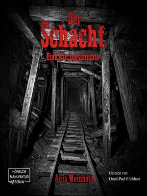 cover image of Der Schacht (ungekürzt)